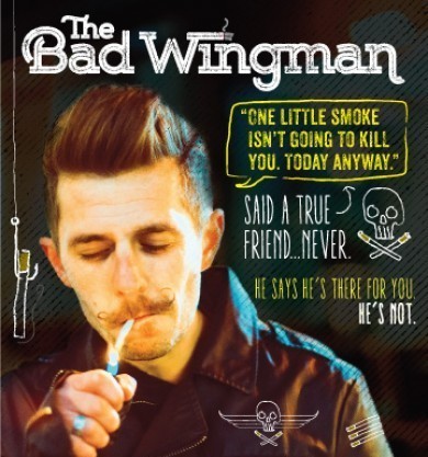 the bad wingman, he says he's there for you but he's not